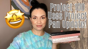PROJECT 100 USES PROJECT PAN UPDATE!