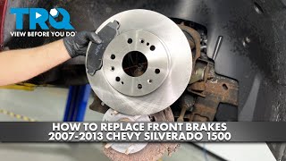 How to Replace Front Brakes 2007-2013 Chevy Silverado 1500