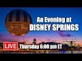 🔴 LIVE: An Evening At Disney Springs | Walt Disney World Live Stream