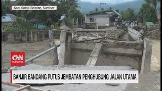 Banjir Bandang Putus Jembatan Penghubung Jalan Utama di Solok Selatan