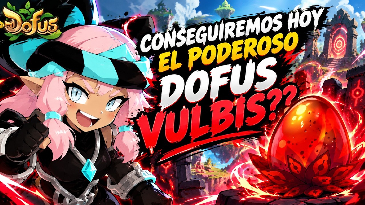 🔥CONSEGUIREMOS EL DOFUS VULBIS HOY??| SERVIDOR TAL KASHA| !sorteo VULBIS