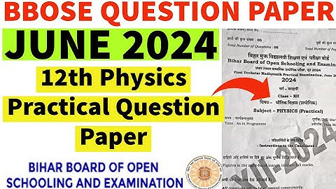 BBOSE 12th Physics Practical Question Paper | BBOSE 12th Physics Practical June 2024 | BBOSE 2024