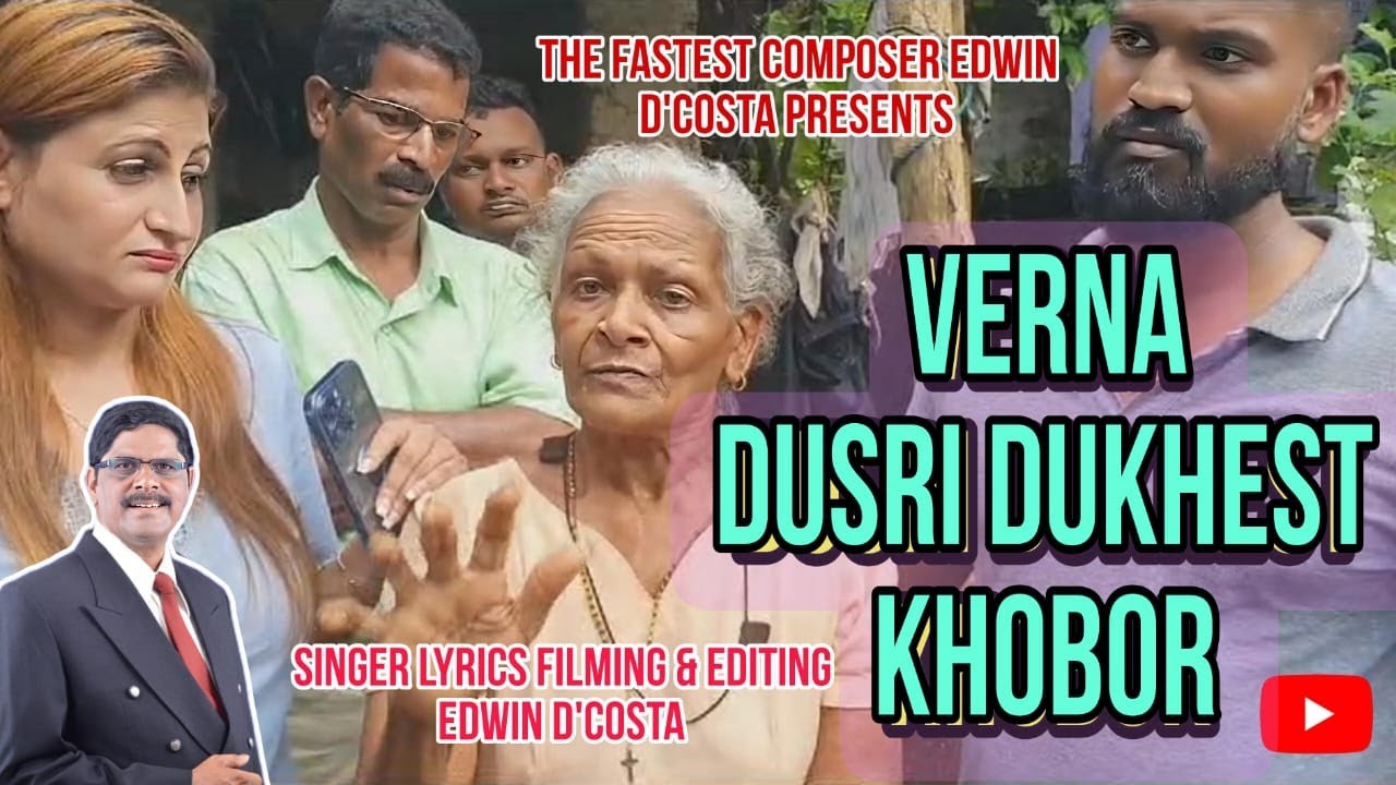 New Konkani Songs 2023 / VERNA ANOTHER SAD STORY - By Edwin D’Costa / LATEST ISSUE