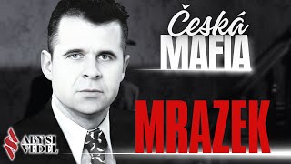 Vekslák a mafián František Mrázek ?