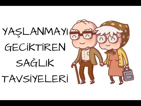 Yaşlanmayı Geciktiren Sağlık Tavsiyeleri