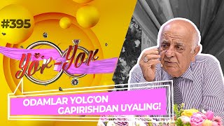 Yor-yor 395-son ODAMLAR YOLG'ON GAPIRISHDAN UYALING! (13.06.2022)