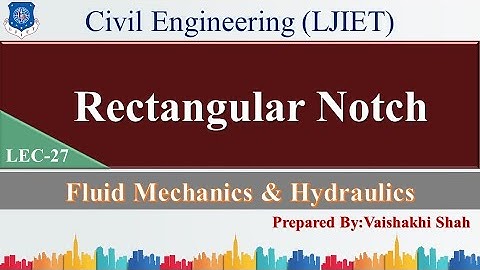 Lec-27_Rectangular Notch | Fluid Mechanics and Hydraulics | Civil Engineering