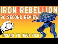 Iron Rebellion - Micro Review of an INSANE Mech Pilot game (Beta)