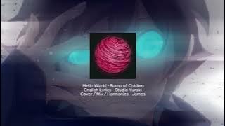 Hello World - Bump of Chicken - Cover