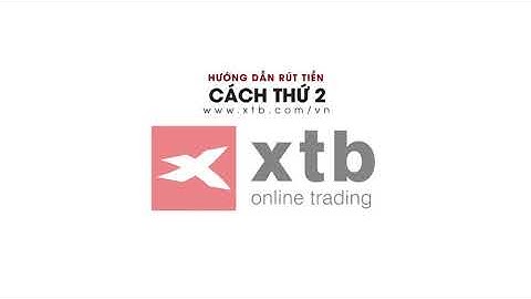 Rút tiền về tài khoản   Hướng dẫn   XTB Vietnam