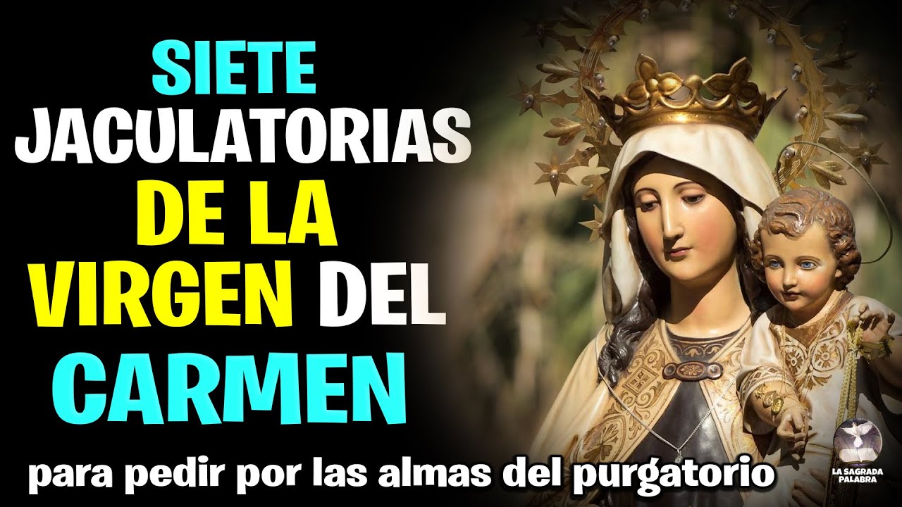 7 JACULATORIAS de LA VIRGEN DEL CARMEN para pedir por LAS ALMAS DEL