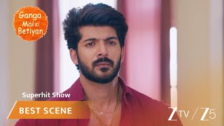 Ganga Mai Ki Betiyan | EP 328 | Best Scene | Zee TV AFRICA