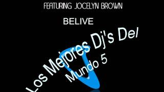 Belive-Ministers De la Funk Featuring Jocelyn Brown-Los Mejores Dj's Del Mundo 5