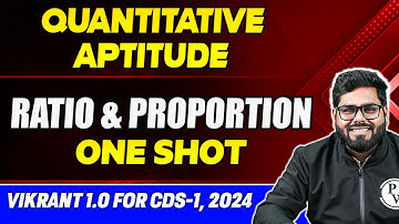 Quantitative Aptitude: Ratio & Proportion (One Shot) | CDS Maths | CDS Vikrant 1.0