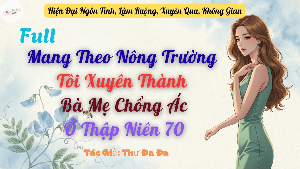 Full Mang Theo Nông Trường: Tôi Xuyên Thành Bà Mẹ Chồng Ác Ở Thập Niên 70