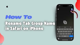How to Rename Tab Group Name in Safari on iPhone
