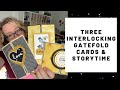 3 Interlocking Gatefold Card Ideas with 1 Color Combo & STORYTIME
