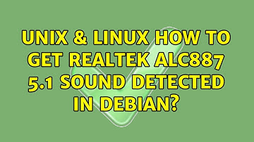 Unix & Linux: How to get Realtek ALC887 5.1 sound detected in debian?