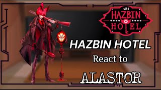 Hazbin Hotel react to Alastor //GL2// AU☆//Compilation part 1