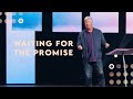 Gateway Church Live | “Waiting for the Promise” by Pastor Robert Morris | May 16