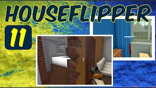 The Walls are coming down!  House Flipper - Episode 11!