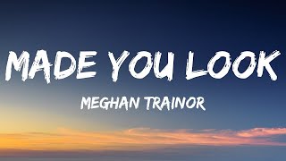 Meghan Trainor - Made You Look (Lyrics)  | 1 Hour Best Songs Lyrics ♪