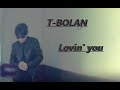 T-BOLAN/Lovin&#39; you 歌いました