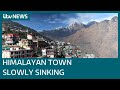 Hundreds forced to flee homes as himalayan town slowly sinks  itv news