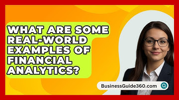 What Are Some Real-world Examples Of Financial Analytics? - BusinessGuide360.com