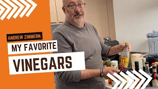 Andrew Zimmern's Favorite Vinegars