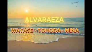 CMC ALVAREZA ‼️WAYASE - TOHODA - MINA { ORGANSA SS }