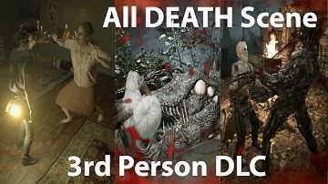 All DEATH Scene 3rd Person DLC  |  RESIDENT EVIL 7