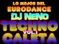 TECHNO CALETA VOL. 1 DJ NENO ( EURODANCE MEGAMIX &amp; REMIX ) TECHNO MEGAMIX 90&#39;S