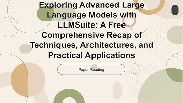 [2024 Best AI Paper] Exploring Advanced Large Language Models with LLMsuite