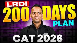 200 Days Plan for Targeting 99.5+ Percentile in LRDI Section | CAT 2026 Preparation