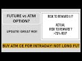 Atm ce vs nifty futures intraday how subhadip nandy corrected my mistake learning for the day