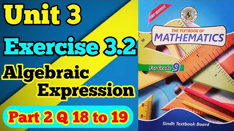 Exercise 3.2 unit 3 algebraic expression class 9 new mathematics book Sindh board part 2 Q 18 to 19