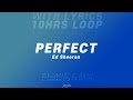 (10시간 반복) Perfect - Ed Sheeran 영어 가사 & 한글 발음, 해석