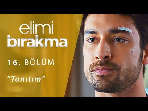 Elimi Bırakma 16. Bölüm Tanıtım