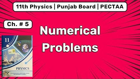 1st Year Physics Chapter 5 | Complete Numerical Solutions | Solid and Fluid Dynamics | Pectaa