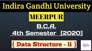 IGU | B.C.A. 4th Semester 2020 | Data Structure - ii | Easy Company Maths