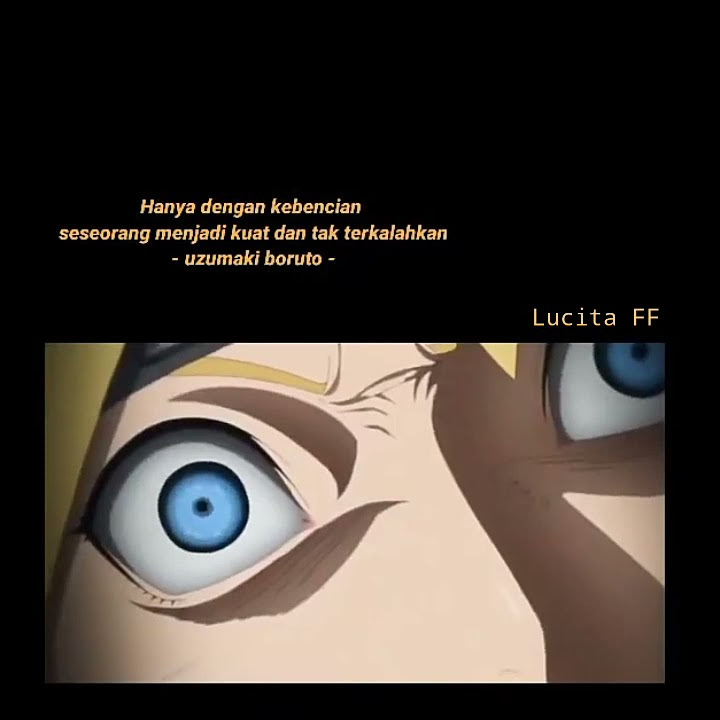 Story Wa Boruto⚛|| Hanya Dengan Kebencian➰Seseorang Menjadi Kuat♨