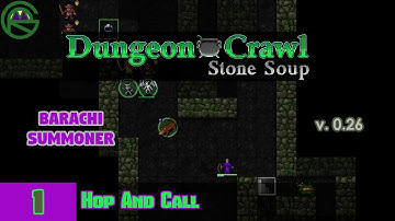 Dungeon Crawl: Stone Soup -- Episode 1: Hop And Call -- Barachi Summoner