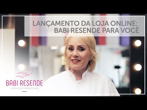 Lançamento da Loja Online: Babi Resende Para Você # 31