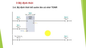 Bài 03.3: Lập trình PLC Siemens- S7 1200. Bộ định thời TONR (TIMER TONR)
