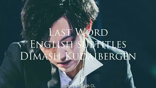 Last Word - Dimash Kudaibergen (English Subtitles)