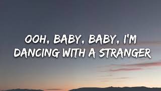Sam Smith, Normani - Dancing With A Stranger (Lyrics)