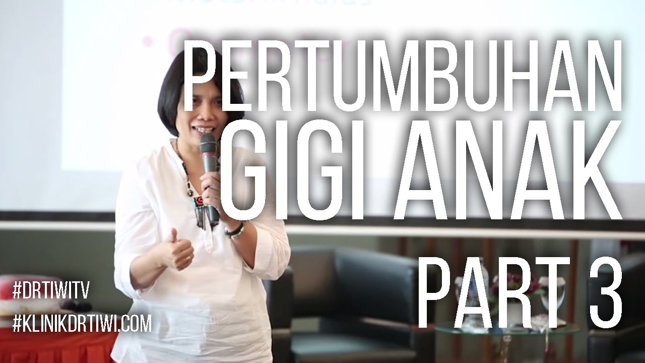 Gigi & Stimulasi Makan - dr. Tiwi, dr. Luh & drg. Dian (Part3)