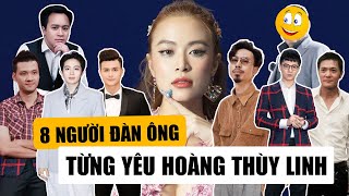 8 Người Đàn Ông Từng Đi Qua Cuộc Đời Hoàng Thuỳ Linh: Vình Thuỵ Say Đắm, Đen Vâu Là Người Cuối Cùng?