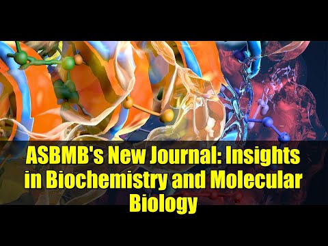 ASBMB S New Journal Insights In Biochemistry And Molecular Biology